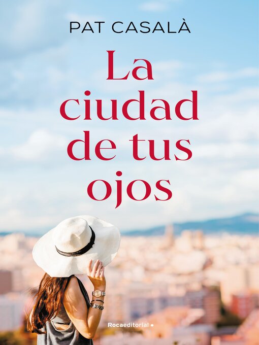 Title details for La ciudad de tus ojos by Pat Casalà - Available